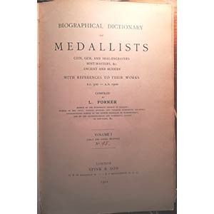 FORRER L. - BIOGRAPHICAL DICTIONARY OF MEDALLISTS, COIN, GEM, AND SEAL-ENGRAVERS...