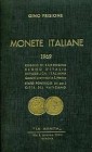 FRISIONE G. – Monete italiane. Regno di Sardegna, Regno d’ Italia, Repubblica Italiana, Governi provvisori e San Marino. Genova, 1969. pp. 143, ill....