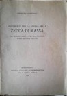 GIAMPAOLI U. – Documenti per la storia della zecca di Massa dal principe Carlo I Cybo alla Duchessa Maria Beatrice (1623-1792. Roma, 1927. pp. 27 raro...