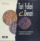 GRIERSON P. – Tarì Follari e Denari; la numismatica medievale nell’Italia meridionale. Salerno, 1991. pp. 140, Many plates of b/w and col. enlargement...