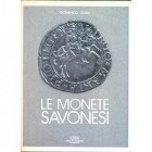 GIURIA D. - Le monete savonesi. Savona, 1984. pp. 250, ill e tavv. nel testo a colori e bn.