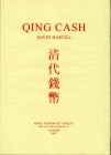 HARTILL D. - Qing Cash. Royal Numismatic Society. Special Publication No. 37. London, 2003. Tela edit. con sovraccoperta, pp.316., tavv. 172 b/n. Nuov...