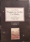 HOUEL J. - Viaggio in Sicilia e a Malta (Voyage pittoresque des isles de Sicilie, de Malte et de Lipari) - 1977. Edizione per il Banco di Sicilia real...