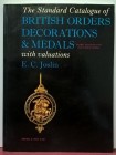 JOSLIN E. C. – The standard catalogue of British Orders, Decorations and Medals with valutations. London, 1976. pp. 191, ill. col.