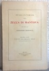MAGNAGUTI A. - Studi intorno alla zecca di Mantova. Seconda parte: I duchi (linea primogenita) 1530-1627. Milano, 1914. pp. 77, 10 ill. n. t.     raro...