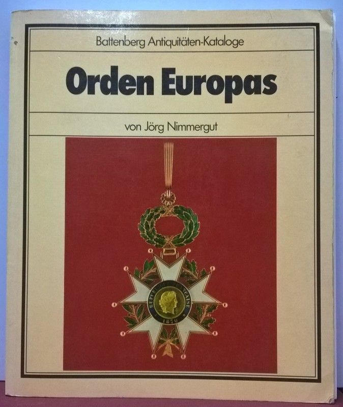 NIMMERGUT Van J. – Orden Europas. Munchen, 1981. pp. 208, ill.