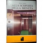 NITSCHE R. – Alla scoperta della moneta. Milano, 1970. pp. 128, ill. col.