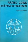 PLANT R. J. – Arabic coins and how to read them. London, 1980, 151 pages, ill., segni di penna all’interno