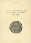 RASILE M. - I coronati di Ferrante I d’Aragona e la ritrattistica rinascimentale sulle monete. Itri, 1984. pp. 79, 22 tavv. b/n.