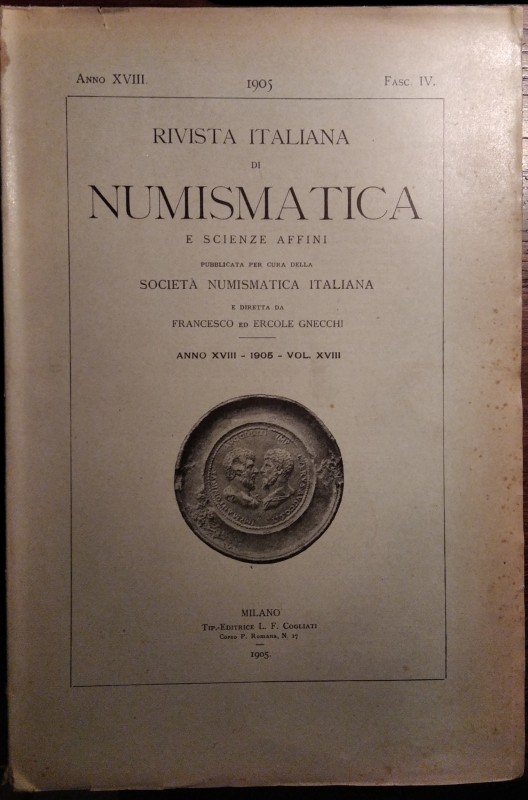 RIVISTA ITALIANA DI NUMISMATICA E SCIENZE AFFINI - Fascicolo IV del volume XVIII...