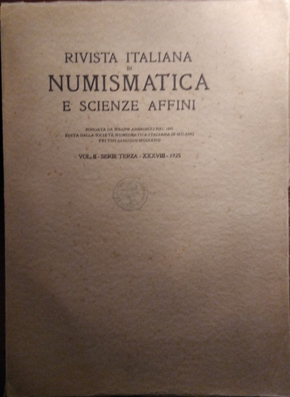 RIVISTA ITALIANA DI NUMISMATICA E SCIENZE AFFINI - Volume XXXVIII - Serie III, v...