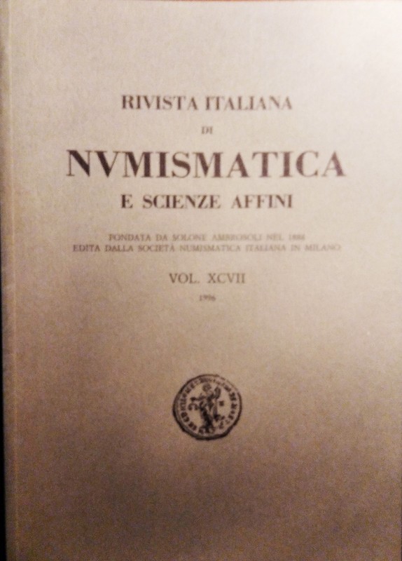 RIVISTA ITALIANA DI NUMISMATICA E SCIENZE AFFINI – Vol. XCVII – Milano, 1996. Pp...