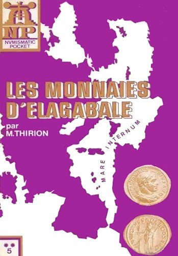 THIRION M. – Les monnaies d’Elagabale. Bruxelles, 1968. pp.104, 10 plates bw