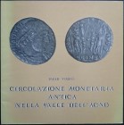 VISONA’ P. - Circolazione monetaria antica nella Valle dell'Agno. Valdagno, 1984. pp. 79, tavv. 13