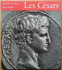 VON MATT L. – KUHNER H – Les Césars. Paris, 1965. 200 pp., illustrazioni b/n, 119 ingrandimenti b/n