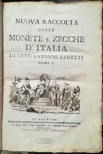 ZANETTI G. A. – Nuova raccolta delle monete e zecche d’Italia. Bologna, 1775-178...