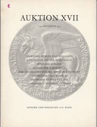 MUNZEN UND MEDAILLEN AG – Auktion XVII. Basel, 2- 4 dezember 1957. Schweizer mun...