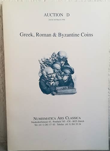 NUMISMATICA ARS CLASSICA Zurigo - Auction D – 2nd and 3rd March 1994 – Greek, ro...