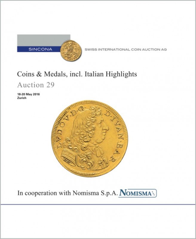 SINCONA AG – NOMISMA spa Zurich – Auction 29, 18-20 may 2016. Coins & medals, in...