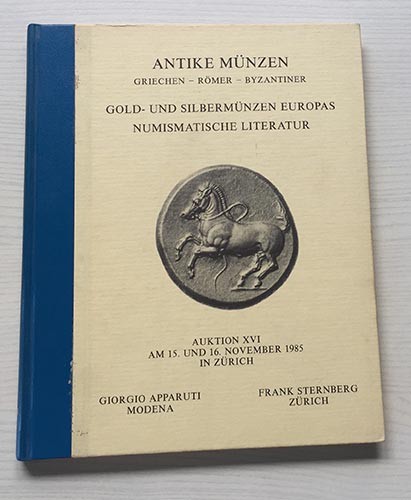 STERNBERG F. - APPARUTI G.. Zurich – Auktion XVI. Antike Munzen Griechen, Romer,...