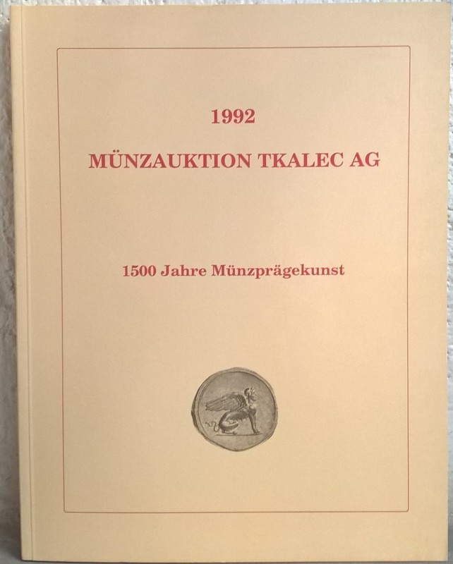 TKALEK A. AG. – Zurich, 23 oktober 1992. 1500 jahre munzpragekunst. pp. 150, nn....