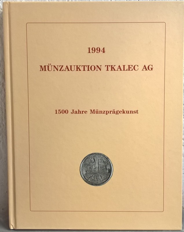 TKALEK A. AG. – Zurich, 28 oktober 1994. 1500 jahre munzpragekunst. pp. 124, nn....