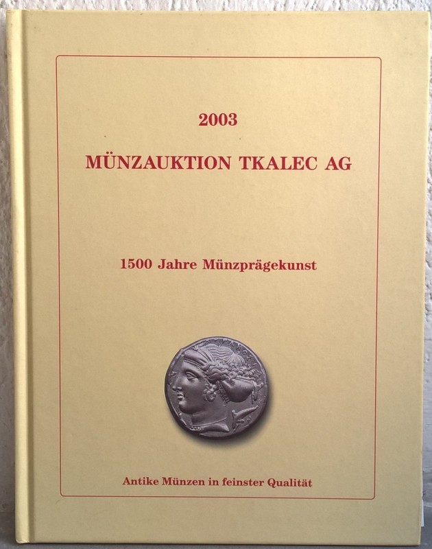 TKALEK A. AG. – Zurich, 24 oktober 2003. 1500 jahre munzpragekunst. pp. 132, nn....