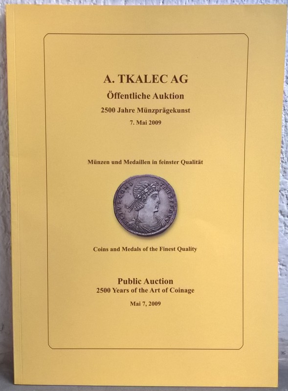 TKALEK A. AG. – Zurich, 7 may 2009. Coins and medals of the finest quality. pp. ...