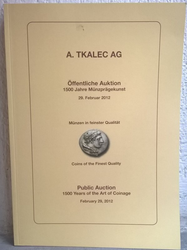 TKALEK A. AG. – Zurich, 29 febrauar 2012. Coins of the finest quality. pp. 68, n...