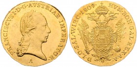 Franz I. 1806 - 1835
Dukat, 1809 A. Wien
3,51g
Fr. 31
vz/stgl