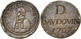 FRANCE, METZ, Laiton méreau, 1669. Saint-Etienne. D/ B. nimbé du saint à g. R/ Gravé D/ BAVDOVIN/ 1707. Coll. Robert 916 var. 6,25g.
Très Beau (Very ...