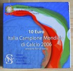 ITALIA - 2006 - 10 Euro “Italia campione mondiale di calcio” Con scatola e certificato/i FDC