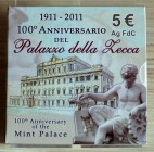 ITALIA - 2011 - 5 Euro “100° anniv. del Palazzo della Zecca” Con scatola e certificato/i FDC