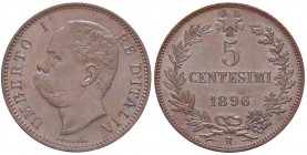 SAVOIA - Umberto I (1878-1900) - 5 Centesimi 1896 Pag. 618; Mont. 66 R CU
qFDC
