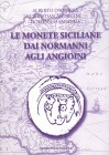 BIBLIOGRAFIA NUMISMATICA - LIBRI D'Andrea A.-Andreani C.-Faranda D. - Le monete siciliane dai Normanni agli Angioini. Pagg. 587 ill., con valutazioni ...