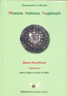 BIBLIOGRAFIA NUMISMATICA - LIBRI Toffanin A. - Monete Italiane Regionali. Stato Pontificio volume I, dalle origini a Leone X - Pavia, 2017, pp. 463 il...