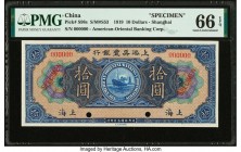 China American-Oriental Banking Corporation, Shanghai 10 Dollars 16.9.1919 Pick S98s S/M#S53 Specimen PMG Gem Uncirculated 66 EPQ. At the time of cata...