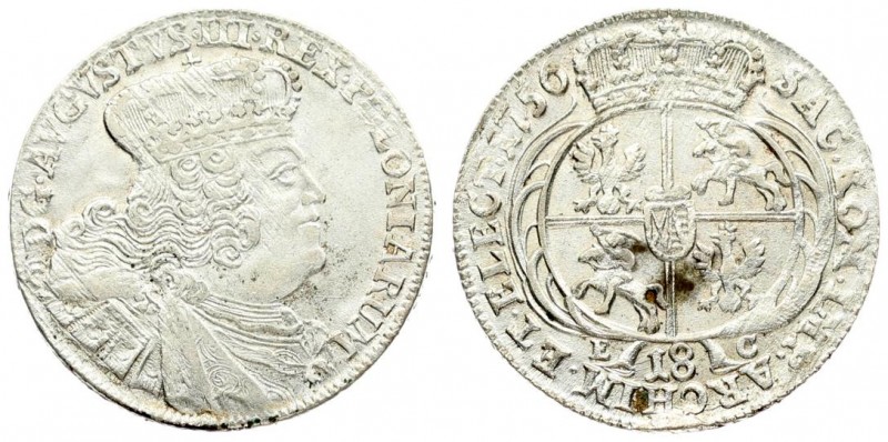 Poland 18 Groszy 1756 EC August III(1733-1763). Averse: Crowned bust right. Aver...