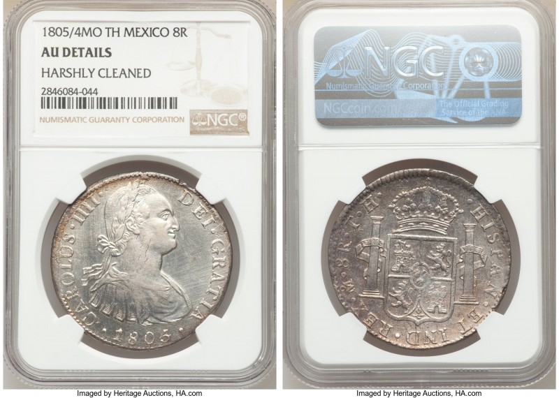 Charles IV 8 Reales 1805/4 Mo-TH AU Details (Harshly Cleaned) NGC, Mexico City m...