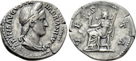 SABINA (Augusta, 128-136/7). Denarius. Rome. 

Obv: SABINA AVGVSTA HADRIANI AVG P P. 
Draped bust right.
Rev: VESTA. 
Vesta seated left on throne...