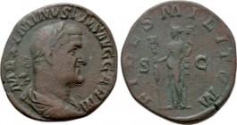 MAXIMINUS THRAX (235-238). Sestertius. Rome. 

Obv: MAXIMINVS PIVS AVG GERM. 
Laureate, draped and cuirassed bust right.
Rev: FIDES MILITVM / S - ...