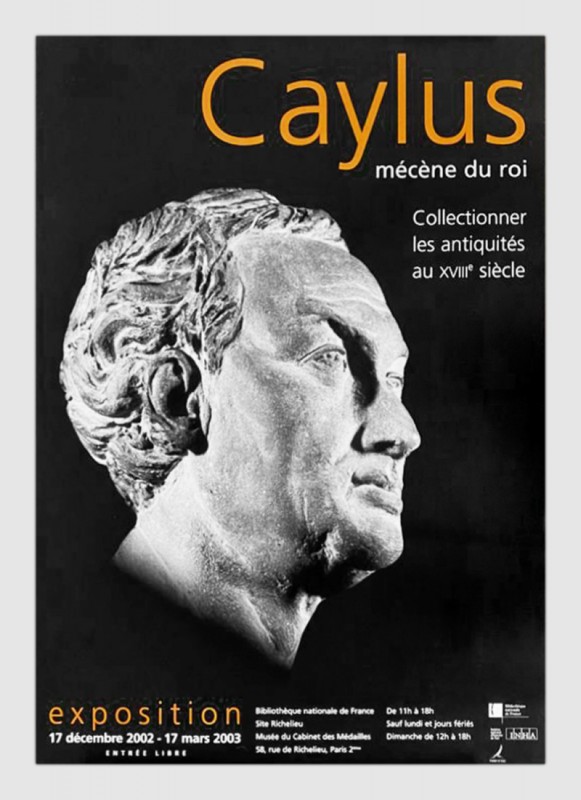 Bibliothèque nationale. "Caylus, mécène du roi. Collectionner les antiquités au ...