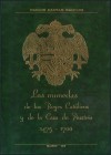 THE COINS OF THE CATHOLIC KINGS AND THE HOUSE OF AUSTRIA. Edition: 1972. Author: Carlos Cast\u00e1n Ramirez. Well preserved.
