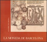 THE CURRENCY OF BARCELONA. Edition: 1976. Author: Leandre Villaronga. Well preserved.