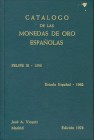 CATALOG OF SPANISH GOLD COINS. FELIPE III-SPANISH STATE. Edition 1978. Jos\u00e9 A. Vicenti. Madrid. AU.