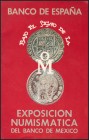 NUMISMATIC EXHIBITION OF THE BANK OF MEXICO. Edition: 1978. Author: Banco de M\u00e9xico SA Very well preserved.