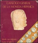 GENERAL CATALOG OF HISPANIC CURRENCY. Edition: 1979. Author: F. Alvarez Burgos. N\u00ba 308 of 1000 numbered copies. Very well preserved (dust jacket ...