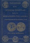 CATALOG OF SPANISH COINS FROM THE CATHOLIC KINGS TO JUAN CARLOS I AND ITS PROCALMATION AND JURA MEDALS. Edition: 1986. Author: Carlos Cast\u00e1n Ram\...
