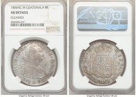 Charles IV 8 Reales 1806 NG-M AU Details (Cleaned) NGC, Nueva Guatemala mint, KM53. 

HID09801242017

© 2020 Heritage Auctions | All Rights Reserv...