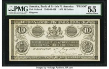 Canada Kingston, Jamaica- Bank of British North America $10 1.5.1875 Ch.# 55-16-08-12P Proof PMG About Uncirculated 55. PMG notes printer's annotation...